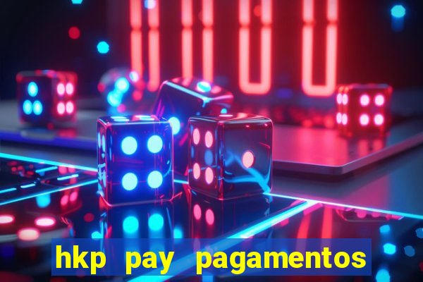 hkp pay pagamentos ltda jogo do tigre